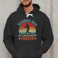 Baseball Dad Like A Regular Dad But Cooler Father's Day Men Hoodie Baseball Dad Like A Regular Dad But Cooler Father's Day Men Hoodie