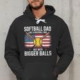 Softball Dad Like A Baseball Dad With Bigger Balls Sport Dad Men Hoodie Softball Dad Like A Baseball Dad With Bigger Balls Sport Dad Men Hoodie
