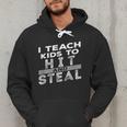 I Teach My Kids To Hit Steal Fun Softball Baseball Dad Coach Men Hoodie I Teach My Kids To Hit Steal Fun Softball Baseball Dad Coach Men Hoodie