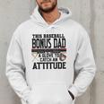 This Baseball Dad Don’t Need A Glove To Catch An Attitude Men Hoodie