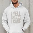Baseball Fan Humor I Yell Because I Care Baseball Dads Premium Men Hoodie