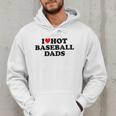 I Love Hot Baseball Dads Heart Men Hoodie I Love Hot Baseball Dads Heart Men Hoodie