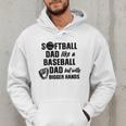 Softball Dad Like a Baseball Dad Only With Bigger Hands Men Hoodie Softball Dad Like a Baseball Dad Only With Bigger Hands Men Hoodie