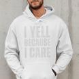 I Yell Because I Care Baseball Dads Premium T-Shirt Men Hoodie