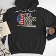 4th Of July Baseball Fan I Yell Because I Care Baseball Dads Men Hoodie
