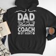 Baseball Dad For Men Dad By Day Baseball Coach By Night Men Hoodie