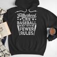 Baseball Dad Men Fatherhood Like Baseball With Fewer Rules Men Hoodie Baseball Dad Men Fatherhood Like Baseball With Fewer Rules Men Hoodie