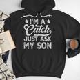 Baseball Dad For Men Vintage I'm A Catch Just Ask My Son Men Hoodie Baseball Dad For Men Vintage I'm A Catch Just Ask My Son Men Hoodie