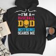 I'm A Baseball Dad Nothing Scares Me Softball Player Men Hoodie I'm A Baseball Dad Nothing Scares Me Softball Player Men Hoodie