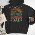 Raising Champions One Game At A Time Proud Baseball Dad Men Hoodie