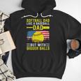 Softball Dad Like A Baseball Dad But Bigger Balls Back Men Hoodie Softball Dad Like A Baseball Dad But Bigger Balls Back Men Hoodie