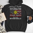 Softball Dad Like a Baseball Dad But Bigger Balls Father Day Men Hoodie
