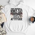 This Baseball Dad Don’t Need A Glove To Catch An Attitude Men Hoodie