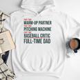 Baseball Dad Part-Time Pitching Machine Warm-Up Partner Men Hoodie