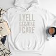 Baseball Fan Humor I Yell Because I Care Baseball Dads Premium Men Hoodie