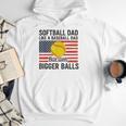 Softball Dad Like Baseball Dad But With Bigger Balls Men Hoodie Softball Dad Like Baseball Dad But With Bigger Balls Men Hoodie