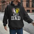 Ball Dad Softball Baseball Dad Daddy Men Hoodie Ball Dad Softball Baseball Dad Daddy Men Hoodie