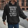 Baseball Dad Pay Drive Clap Dad Duties Fathers Day Men Hoodie