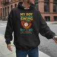 My Boy Might Not Always Swing Baseball Dad Sports Men Hoodie My Boy Might Not Always Swing Baseball Dad Sports Men Hoodie
