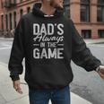 Dad Baseball For Men Baseball Dad's Always In The Game Men Hoodie