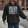 Soccer Dad Like A Baseball Dad But With Bigger Balls Daddy Men Hoodie