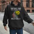 Softball Dad Like a Baseball Dad With Bigger Balls Men Hoodie Softball Dad Like a Baseball Dad With Bigger Balls Men Hoodie