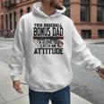 This Baseball Dad Don’t Need A Glove To Catch An Attitude Men Hoodie