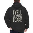 Baseball Fan Humor I Yell Because I Care Baseball Dads Men's Hoodie Back Print Baseball Fan Humor I Yell Because I Care Baseball Dads Men's Hoodie Back Print