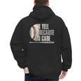 Baseball I Yell Because I Care Baseball Dads Birthday Men's Hoodie Back Print