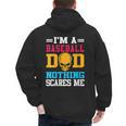 I'm A Baseball Dad Nothing Scares Me Softball Player Men's Hoodie Back Print I'm A Baseball Dad Nothing Scares Me Softball Player Men's Hoodie Back Print