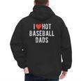 I Love Hot Baseball Dads Sports Dad Dad Quote Men's Hoodie Back Print I Love Hot Baseball Dads Sports Dad Dad Quote Men's Hoodie Back Print