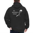 No Baseball Today Baseball Player Baseball Dad Coach Men's Hoodie Back Print