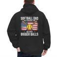 Softball Dad Like A Baseball Dad With Bigger Balls Sport Dad Men's Hoodie Back Print Softball Dad Like A Baseball Dad With Bigger Balls Sport Dad Men's Hoodie Back Print