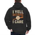 I Yell Because I Care Baseball Dad Coach Father's Day Men's Hoodie Back Print