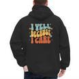 I Yell Because I Care Baseball Dad Men's Hoodie Back Print I Yell Because I Care Baseball Dad Men's Hoodie Back Print