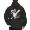 I Yell Because I Care Baseball Dads Baseball Fan Humor Men's Hoodie Back Print