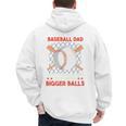 Baseball Dad Like a Regular Dad But With Bigger Balls Premium Men's Hoodie Back Print