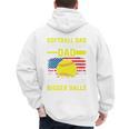 Softball Dad Like A Baseball Dad But Bigger Balls Back Premium Men's Hoodie Back Print