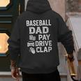 Baseball Dad Pay Drive Clap Dad Duties Fathers Day Men's Hoodie Back Print Baseball Dad Pay Drive Clap Dad Duties Fathers Day Men's Hoodie Back Print