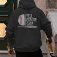 Baseball Dads I Yell Because I Care Baseball Dad Men's Hoodie Back Print