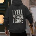 Baseball Fan Humor I Yell Because I Care Baseball Dads Men's Hoodie Back Print Baseball Fan Humor I Yell Because I Care Baseball Dads Men's Hoodie Back Print