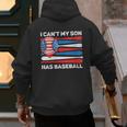 I Can't My Son Has Baseball Dad American Flag 4th Of July Men's Hoodie Back Print