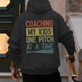 Coaching My Kids One Pitch At A Time Vintage Baseball Dad Men's Hoodie Back Print Coaching My Kids One Pitch At A Time Vintage Baseball Dad Men's Hoodie Back Print