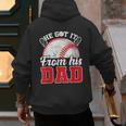 He Got It From His Dad Baseball Dad Legacy Humor Quote Men's Hoodie Back Print He Got It From His Dad Baseball Dad Legacy Humor Quote Men's Hoodie Back Print