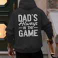 Dad Baseball For Men Baseball Dad's Always In The Game Men's Hoodie Back Print