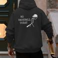 No Baseball Today Baseball Player Baseball Dad Coach Men's Hoodie Back Print