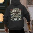 Proud Baseball Dad Raising Champions One Game At A Time Men's Hoodie Back Print Proud Baseball Dad Raising Champions One Game At A Time Men's Hoodie Back Print