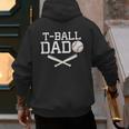 T-Ball Dad For Father's Day Baseball Daddy Teeball Dad Men's Hoodie Back Print
