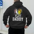 Ball Daddy Softball Baseball Dad Fathers Day Men's Hoodie Back Print Ball Daddy Softball Baseball Dad Fathers Day Men's Hoodie Back Print