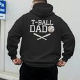 T-Ball Dad For Father's Day Baseball Daddy Teeball Dad Men's Hoodie Back Print